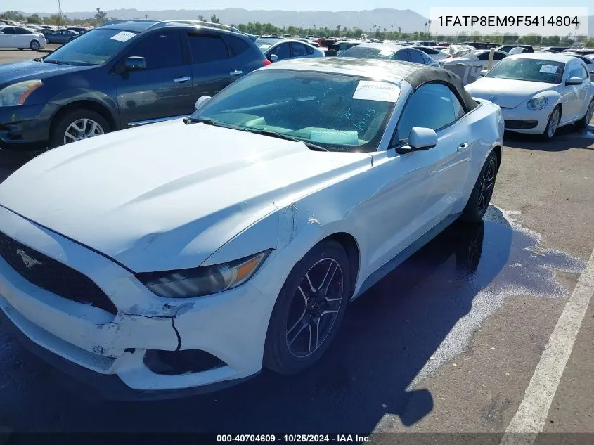 2015 Ford Mustang V6 VIN: 1FATP8EM9F5414804 Lot: 40704609