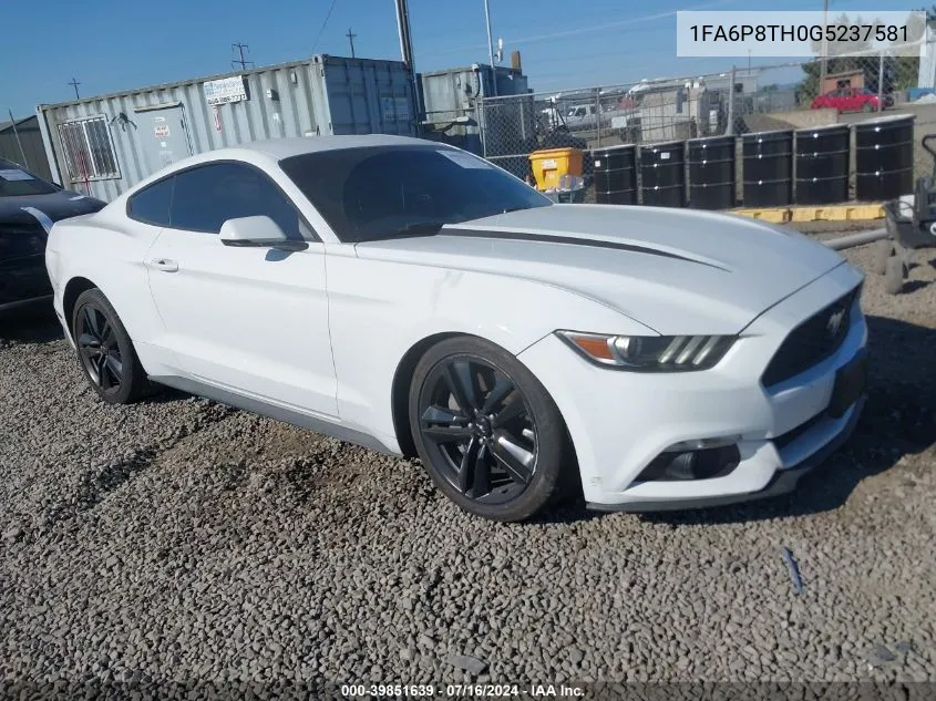 2016 Ford Mustang Ecoboost VIN: 1FA6P8TH0G5237581 Lot: 39851639