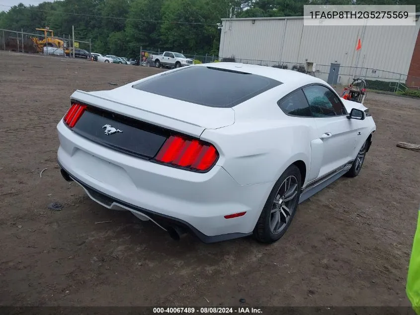 2016 Ford Mustang Ecoboost VIN: 1FA6P8TH2G5275569 Lot: 40067489