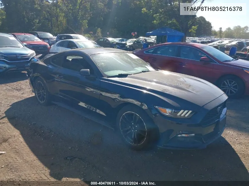 2016 Ford Mustang Ecoboost VIN: 1FA6P8TH8G5216378 Lot: 40470611