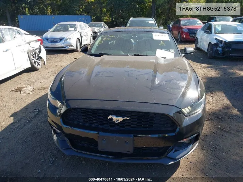 2016 Ford Mustang Ecoboost VIN: 1FA6P8TH8G5216378 Lot: 40470611