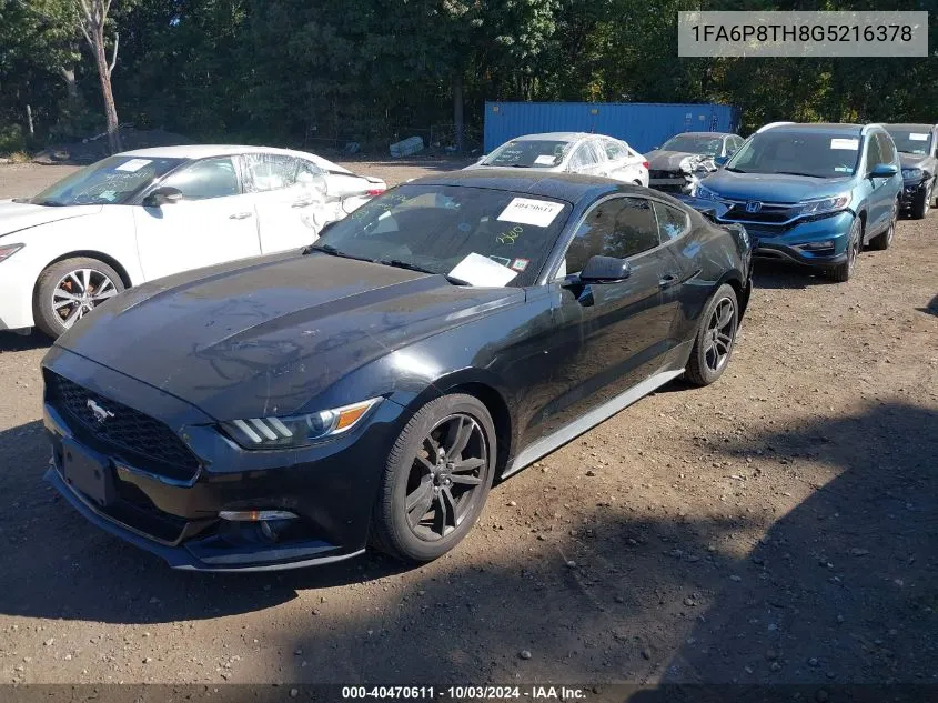 2016 Ford Mustang Ecoboost VIN: 1FA6P8TH8G5216378 Lot: 40470611