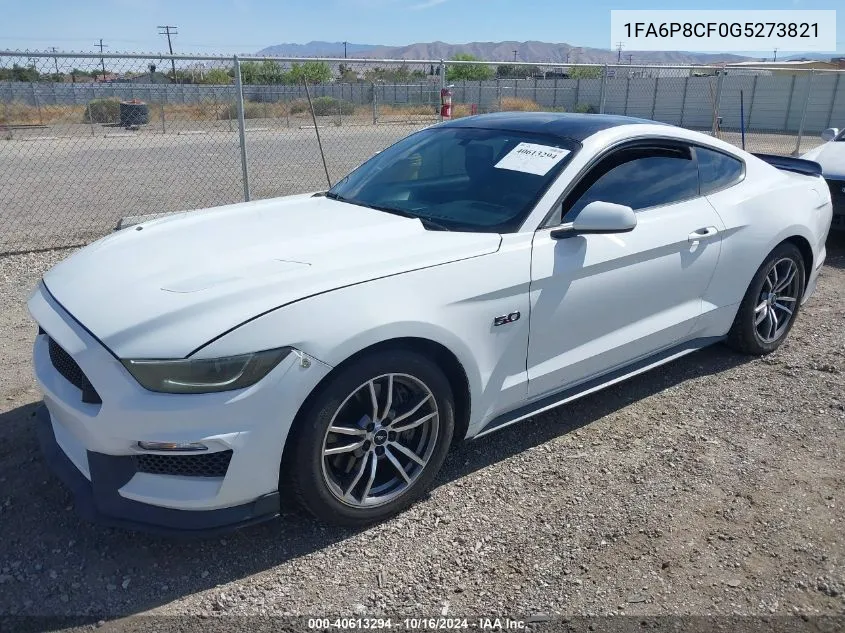 2016 Ford Mustang Gt VIN: 1FA6P8CF0G5273821 Lot: 40613294