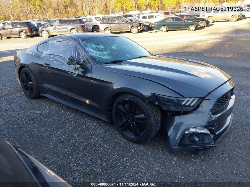 2016 Ford Mustang Ecoboost VIN: 1FA6P8TH4G5219326 Lot: 40806671