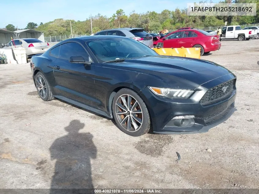 2016 Ford Mustang Ecoboost VIN: 1FA6P8TH2G5218692 Lot: 40821078