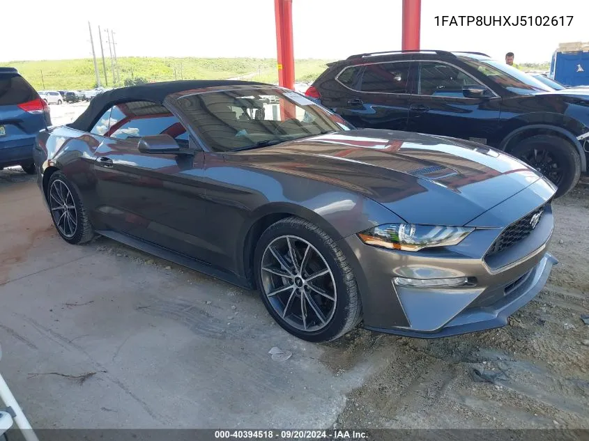 2018 Ford Mustang Ecoboost VIN: 1FATP8UHXJ5102617 Lot: 40394518