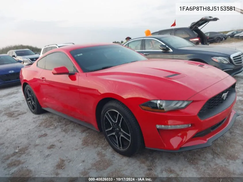 2018 Ford Mustang Ecoboost VIN: 1FA6P8TH8J5153581 Lot: 40526033