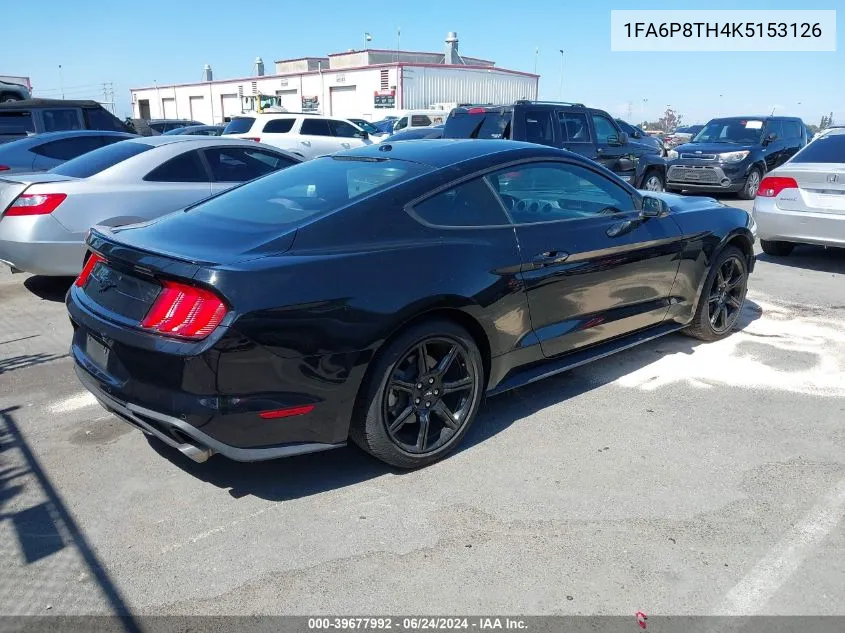 2019 Ford Mustang Ecoboost VIN: 1FA6P8TH4K5153126 Lot: 39677992