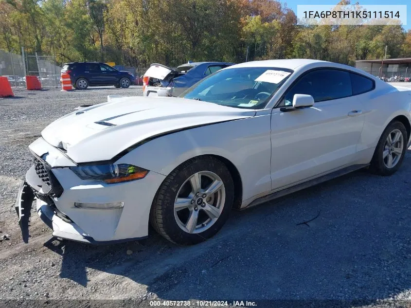 2019 Ford Mustang Ecoboost VIN: 1FA6P8TH1K5111514 Lot: 40572738