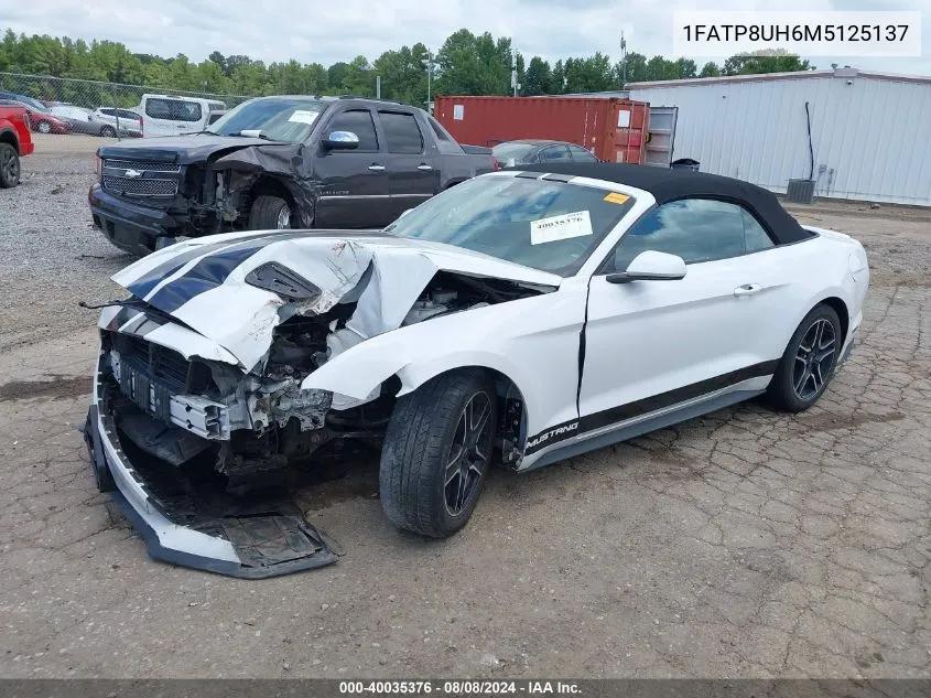 2021 Ford Mustang Ecoboost Premium VIN: 1FATP8UH6M5125137 Lot: 40035376