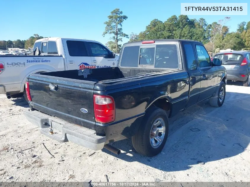 2003 Ford Ranger Edge/Tremor/Xlt VIN: 1FTYR44V53TA31415 Lot: 40617756