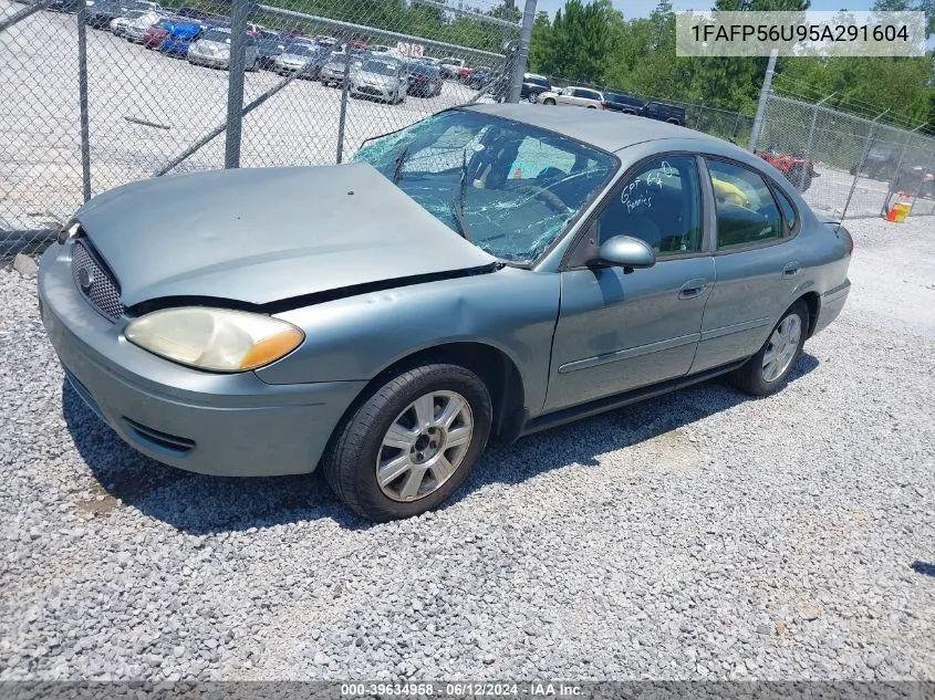 2005 Ford Taurus Sel VIN: 1FAFP56U95A291604 Lot: 39634958