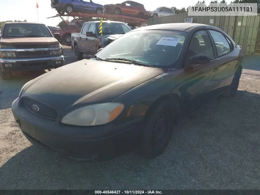 2005 Ford Taurus Se VIN: 1FAHP53U05A111181 Lot: 40546427