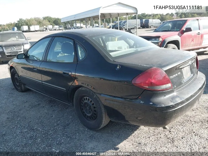 2005 Ford Taurus Se VIN: 1FAHP53U05A111181 Lot: 40546427