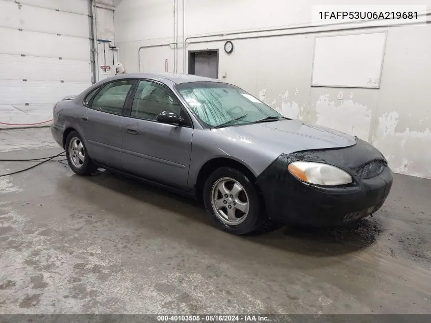 2006 Ford Taurus Se VIN: 1FAFP53U06A219681 Lot: 40103505