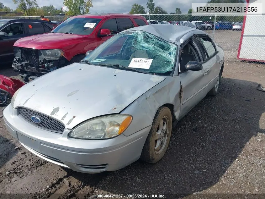 2007 Ford Taurus Se VIN: 1FAFP53U17A218556 Lot: 40421257