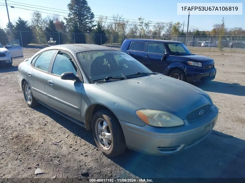 2007 Ford Taurus Se VIN: 1FAFP53U67A106819 Lot: 40817192