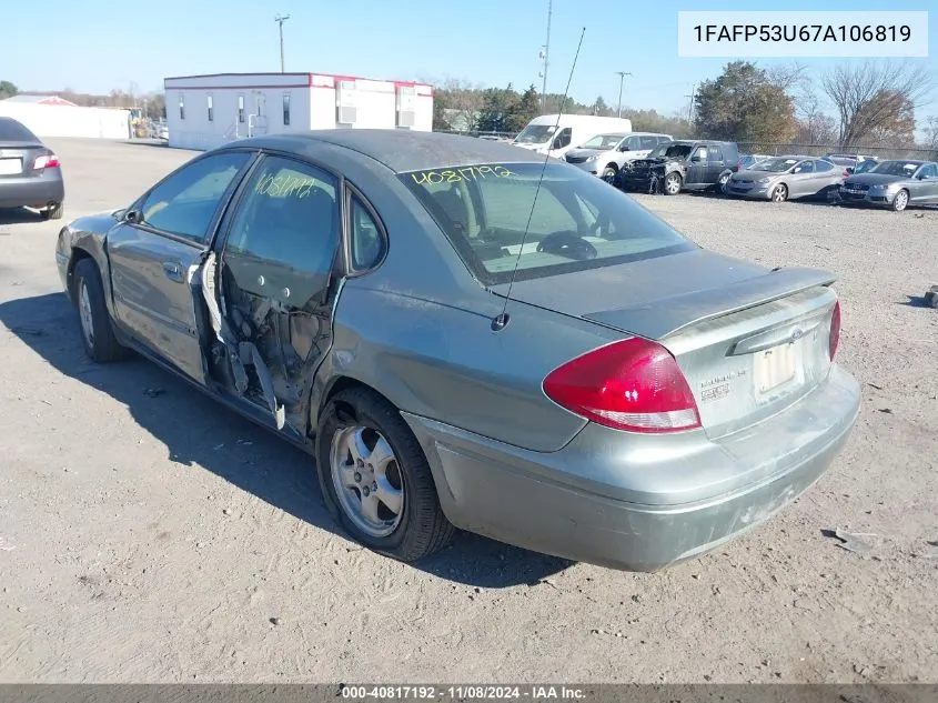 2007 Ford Taurus Se VIN: 1FAFP53U67A106819 Lot: 40817192