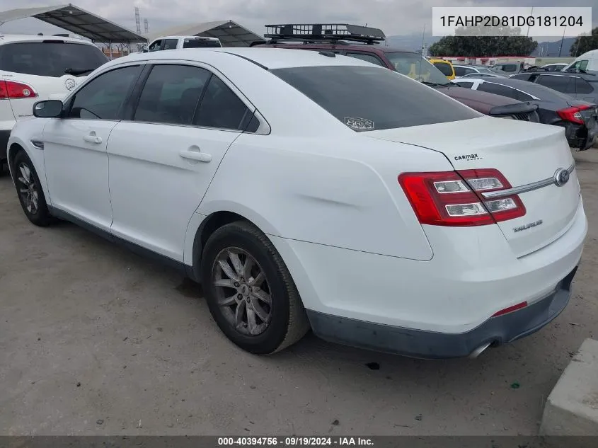 2013 Ford Taurus Se VIN: 1FAHP2D81DG181204 Lot: 40394756