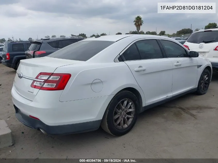 2013 Ford Taurus Se VIN: 1FAHP2D81DG181204 Lot: 40394756