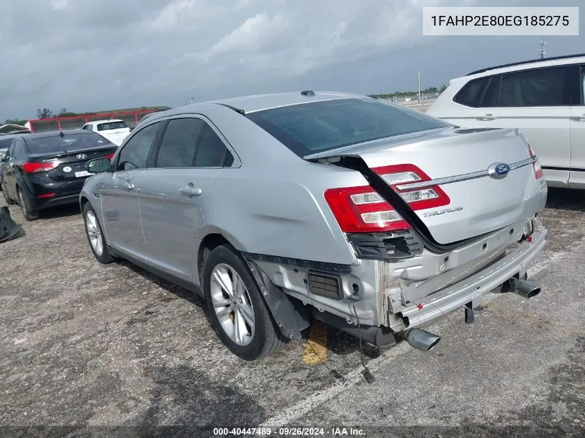 2014 Ford Taurus Sel VIN: 1FAHP2E80EG185275 Lot: 40447489