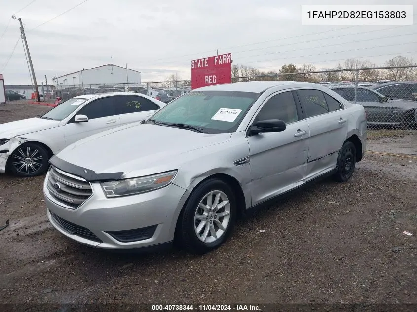 2014 Ford Taurus Se VIN: 1FAHP2D82EG153803 Lot: 40738344