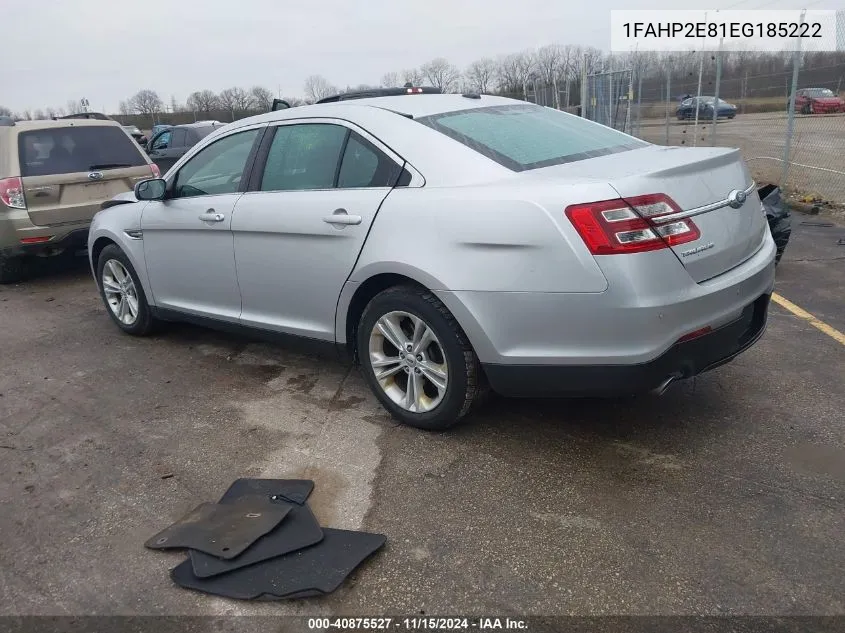 2014 Ford Taurus Sel VIN: 1FAHP2E81EG185222 Lot: 40875527