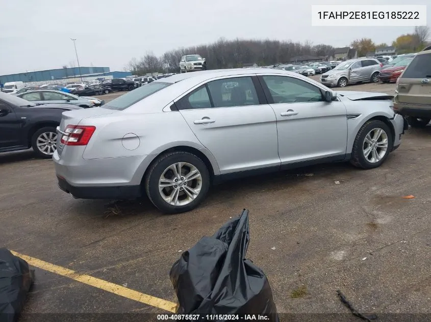 2014 Ford Taurus Sel VIN: 1FAHP2E81EG185222 Lot: 40875527