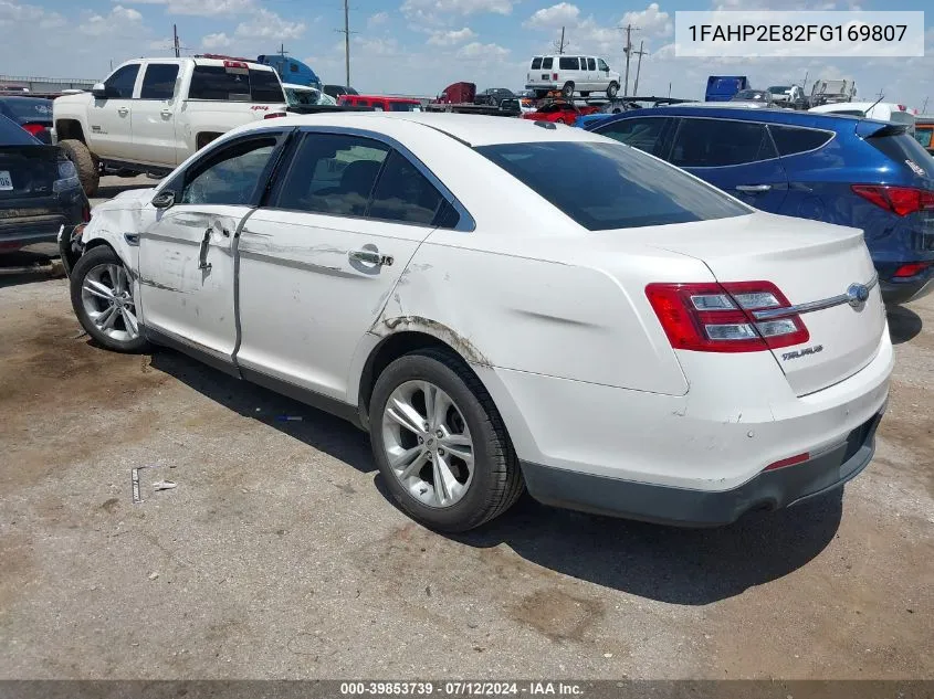 2015 Ford Taurus Sel VIN: 1FAHP2E82FG169807 Lot: 39853739