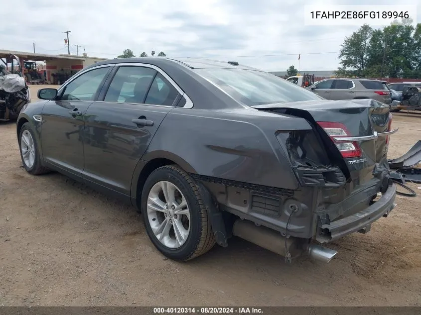 2015 Ford Taurus Sel VIN: 1FAHP2E86FG189946 Lot: 40120314