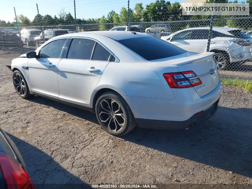 2015 Ford Taurus Sho VIN: 1FAHP2KT9FG181719 Lot: 40202163