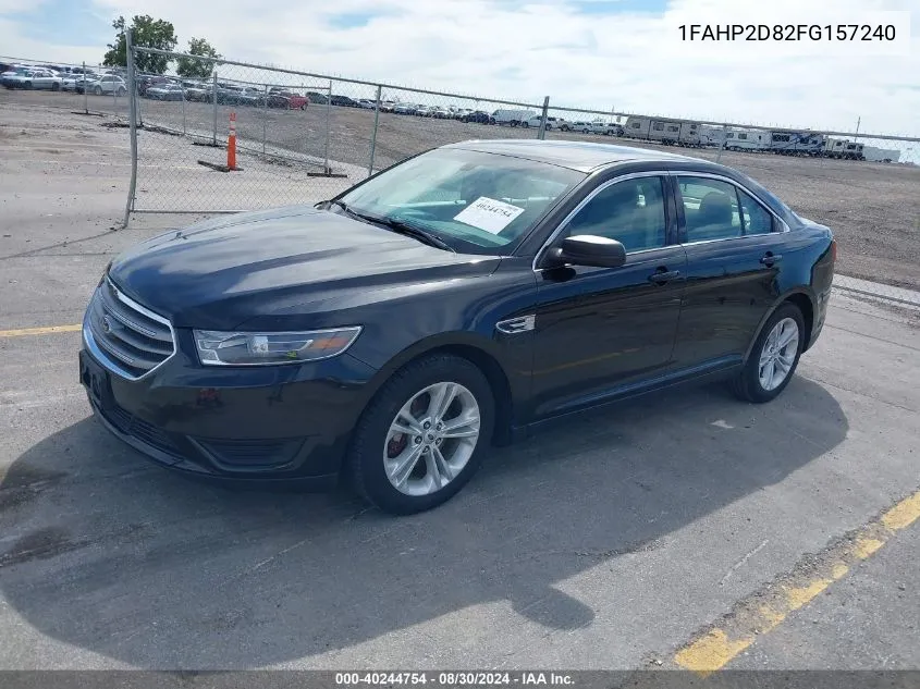 2015 Ford Taurus Se VIN: 1FAHP2D82FG157240 Lot: 40244754