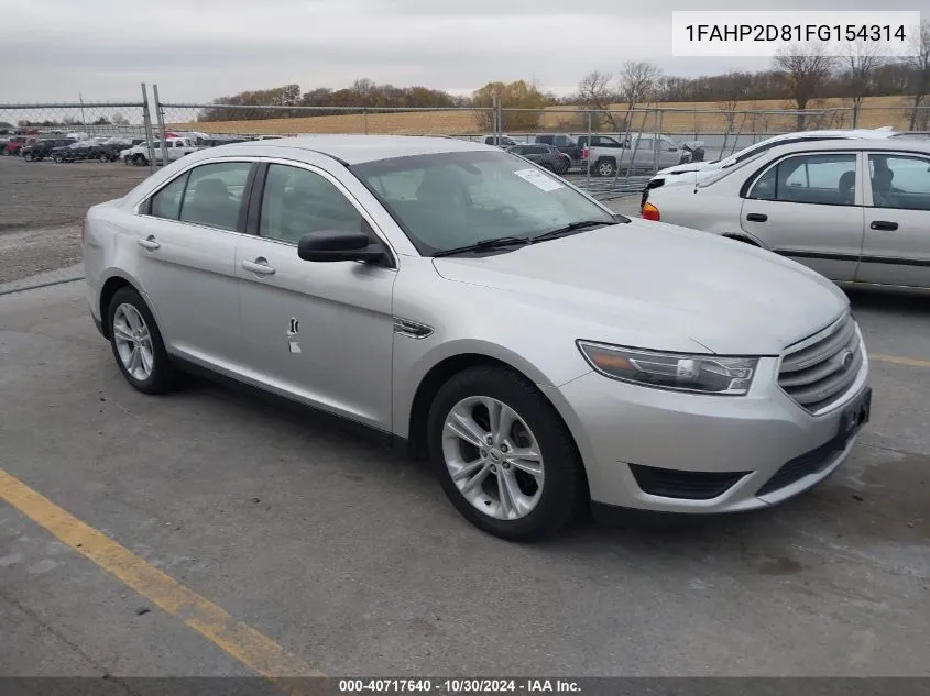 2015 Ford Taurus Se VIN: 1FAHP2D81FG154314 Lot: 40717640