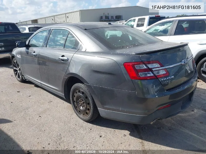 2015 Ford Taurus Sel VIN: 1FAHP2H81FG181605 Lot: 40725539