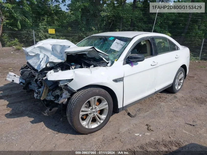 2016 Ford Taurus Se VIN: 1FAHP2D80GG153429 Lot: 39837085