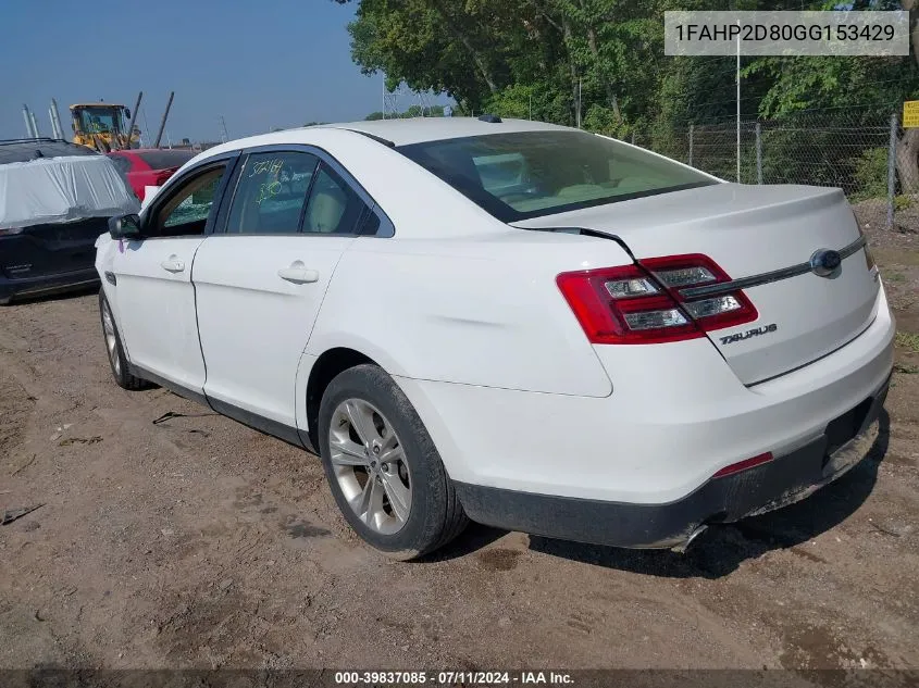 2016 Ford Taurus Se VIN: 1FAHP2D80GG153429 Lot: 39837085