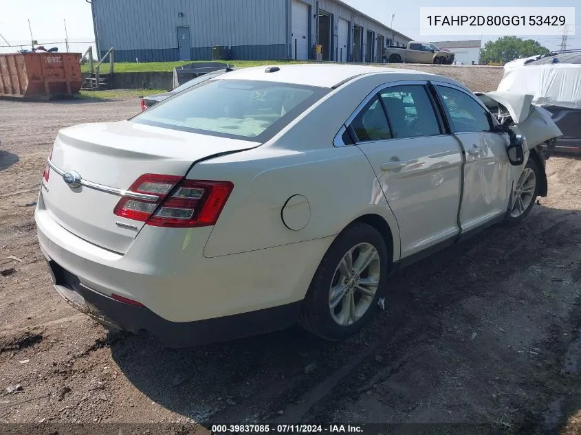 2016 Ford Taurus Se VIN: 1FAHP2D80GG153429 Lot: 39837085