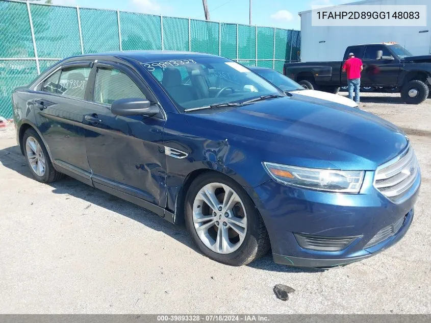 2016 Ford Taurus Se VIN: 1FAHP2D89GG148083 Lot: 39893328