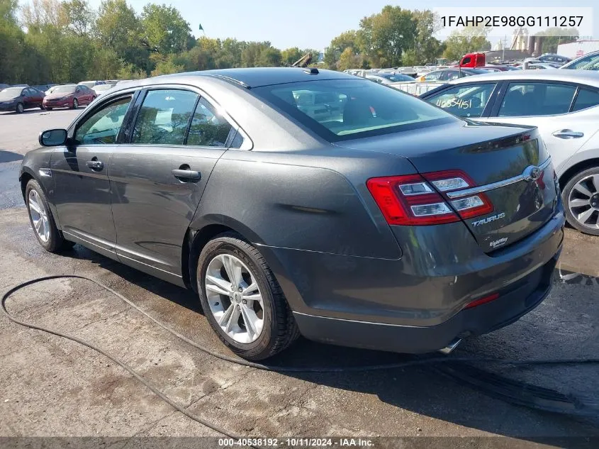 2016 Ford Taurus Sel VIN: 1FAHP2E98GG111257 Lot: 40538192