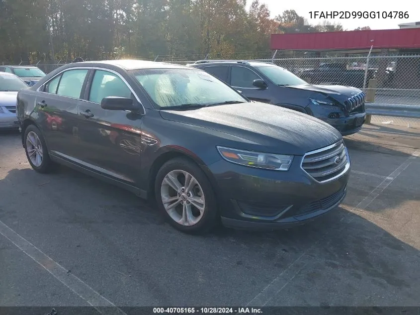 2016 Ford Taurus Se VIN: 1FAHP2D99GG104786 Lot: 40705165