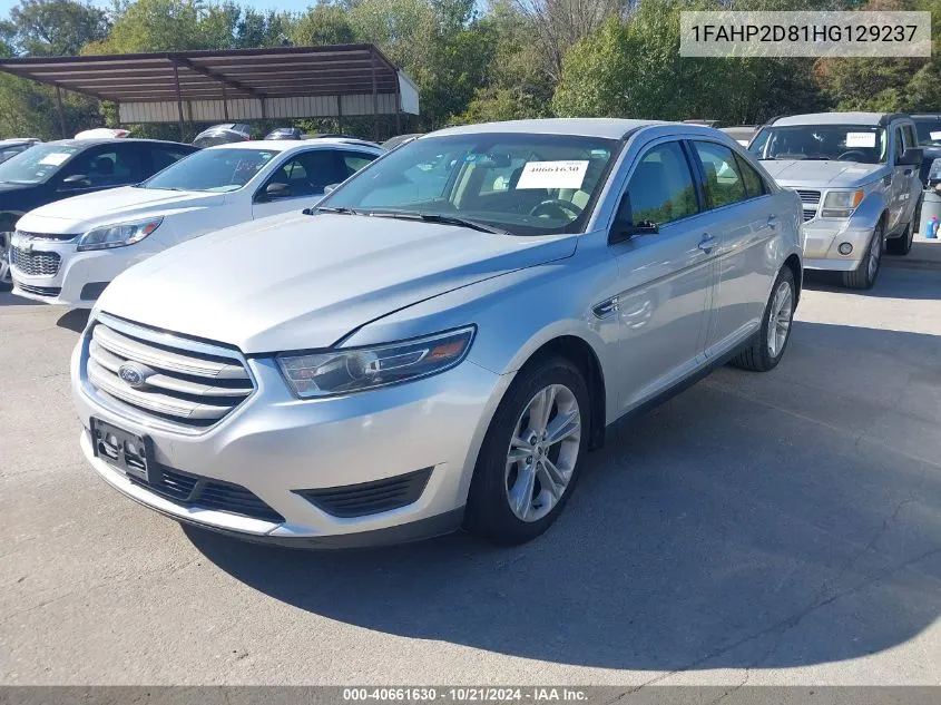 2017 Ford Taurus Se VIN: 1FAHP2D81HG129237 Lot: 40661630