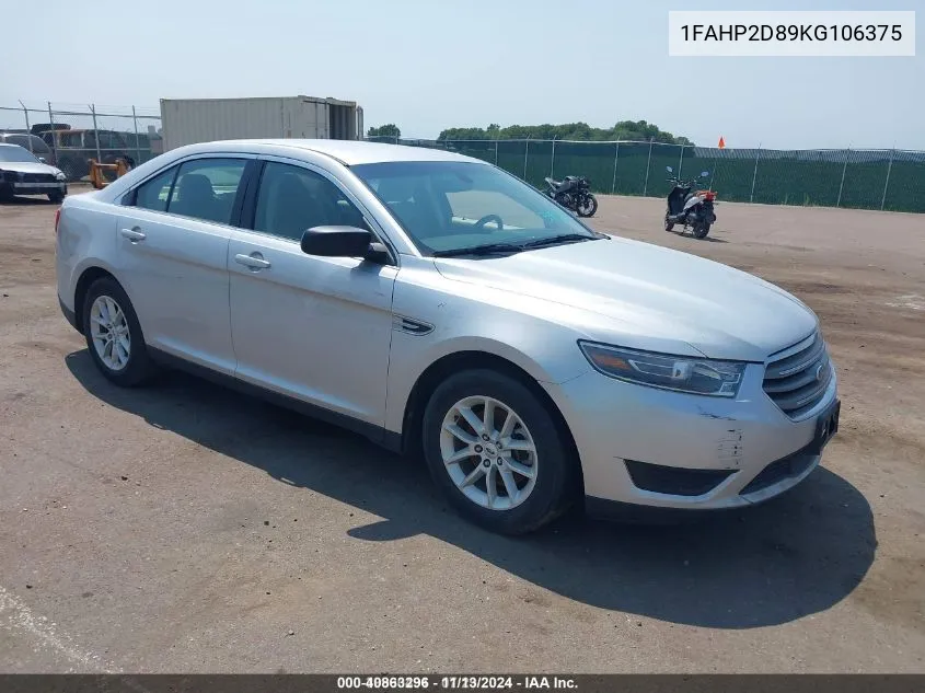 2019 Ford Taurus Se VIN: 1FAHP2D89KG106375 Lot: 40863296