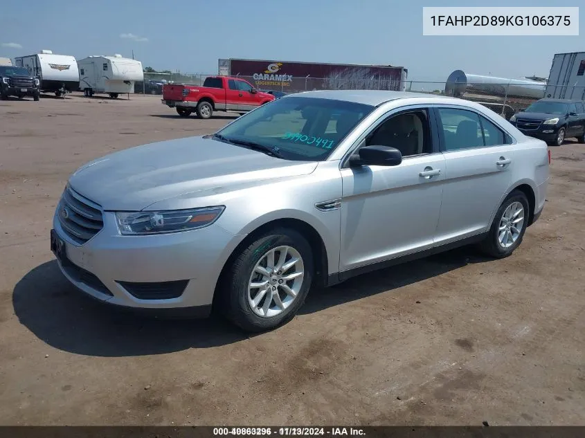 2019 Ford Taurus Se VIN: 1FAHP2D89KG106375 Lot: 40863296