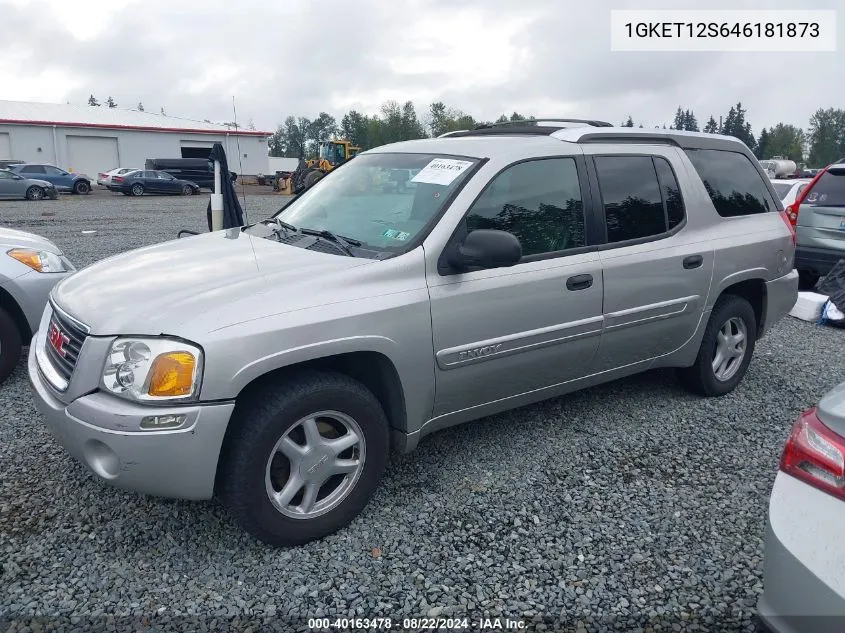 2004 GMC Envoy Xuv Sle VIN: 1GKET12S646181873 Lot: 40163478