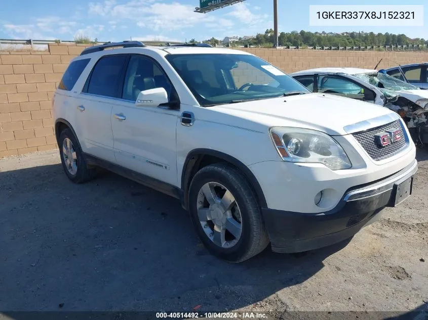 2008 GMC Acadia Slt-2 VIN: 1GKER337X8J152321 Lot: 40514492