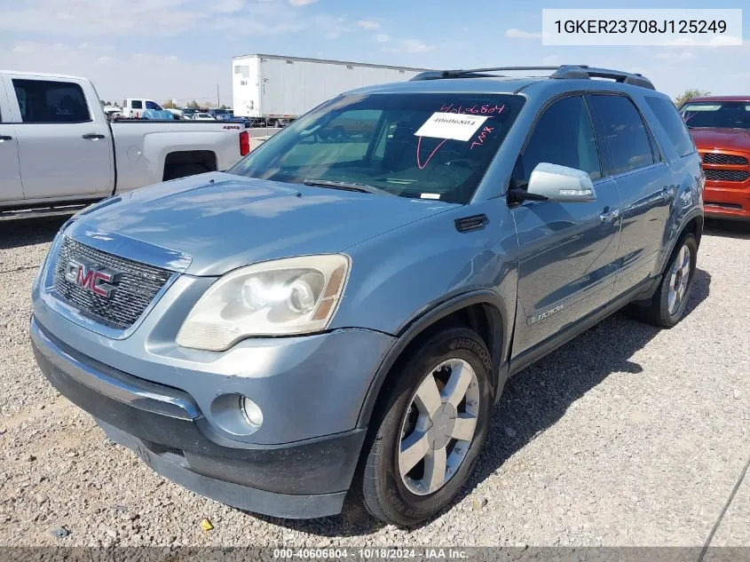 2008 GMC Acadia Slt1 VIN: 1GKER23708J125249 Lot: 40606804