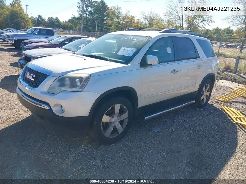 2010 GMC Acadia Slt-1 VIN: 1GKLRMED4AJ221235 Lot: 40604238