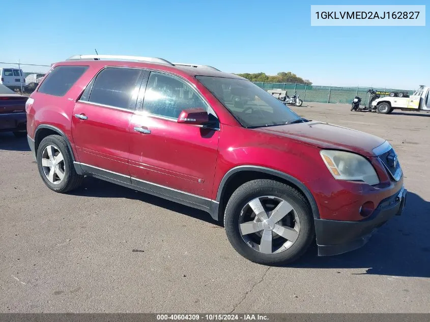 2010 GMC Acadia Slt-1 VIN: 1GKLVMED2AJ162827 Lot: 40604309