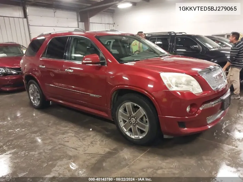 2011 GMC Acadia Denali VIN: 1GKKVTED5BJ279065 Lot: 40143780