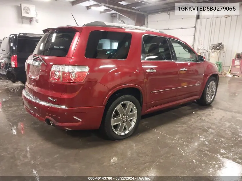 2011 GMC Acadia Denali VIN: 1GKKVTED5BJ279065 Lot: 40143780